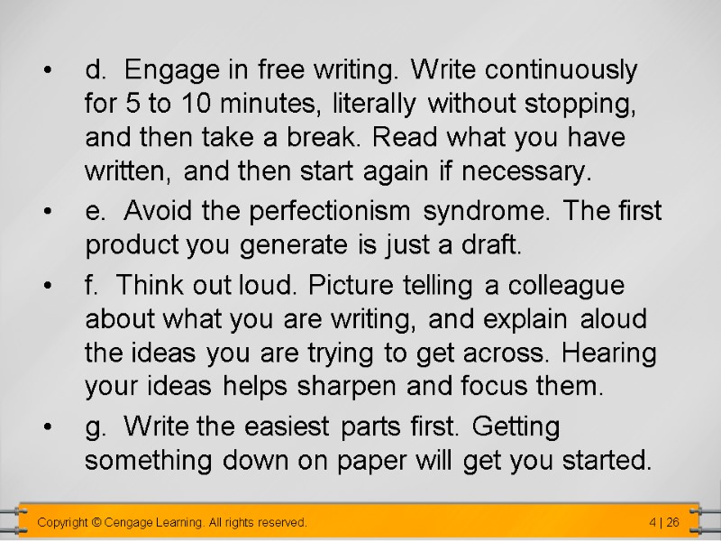 d.  Engage in free writing. Write continuously for 5 to 10 minutes, literally